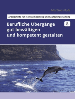 Berufliche Übergänge gut bewältigen und kompetent gestalten: Arbeitshefte für (Selbst-)Coaching und Laufbahngestaltung | Band 8