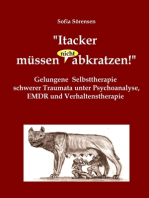 "Itacker müssen (nicht) abkratzen!": Gelungene Selbsttherapie schwerer Traumata unter Psychoanalyse, EMDR und Verhaltenstherapie