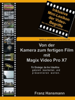 Von der Kamera zum fertigen Film mit Magix Video Pro X7: Für Einsteiger die ihre Videofilme gekonnt präsentieren wollen.