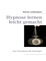 Hypnose lernen leicht gemacht: Das Praxisbuch für Einsteiger