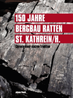 150 Jahre Bergbau Ratten - St. Kathrein: Chronik einer stolzen Tradition