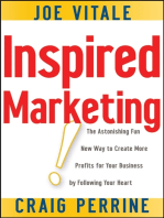 Inspired Marketing!: The Astonishing Fun New Way to Create More Profits for Your Business by Following Your Heart