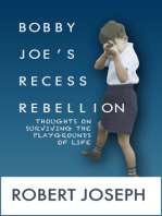 Bobby Joe's Recess Rebellion: Thoughts on Surviving the Playgrounds of Life