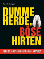 Dumme Herde, böse Hirten: Religion: das Verbrechen an der Vernunft