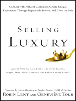 Selling Luxury: Connect with Affluent Customers, Create Unique Experiences Through Impeccable Service, and Close the Sale