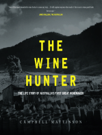 The Wine Hunter: The Life Story of Australia’s First Great Winemaker