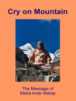 Cry on Mountain: The Message of Mahaavtar Babaji
