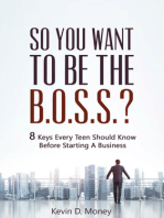 So You Want To Be The B.O.S.S.?