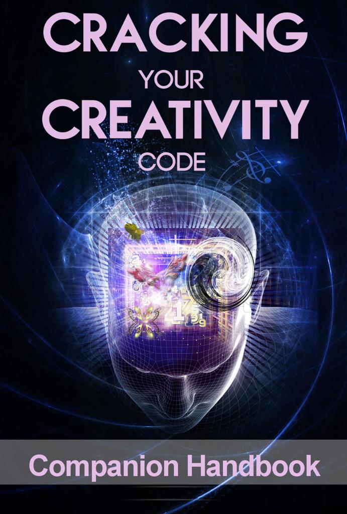 Cracking Your Creativity Code Companion Handbook by Jim Wooden (Ebook ...