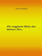 Die magische Reise des kleinen Tim: Eine Geschichte über Glauben, Liebe und Freundschaft