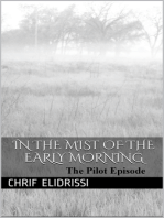 in the Mist of the Early Morning (Pilot Episode)