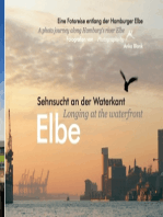 Elbe - Sehnsucht an der Waterkant - Longing at the waterfront: Eine Fotoreise entlang der Hamburger Elbe - A photo journey along Hamburg's river Elbe