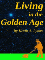 Living in the Golden Age