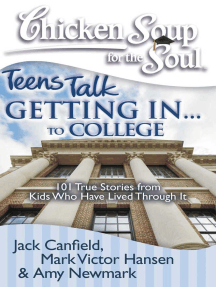 Chicken Soup for the Soul: Teens Talk Getting In... to College by ...