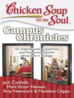Chicken Soup for the Soul: Campus Chronicles: 101 Real College Stories from Real College Students