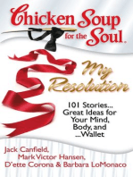 Chicken Soup for the Soul: My Resolution: 101 Stories… Great Ideas for Your Mind, Body, and… Wallet