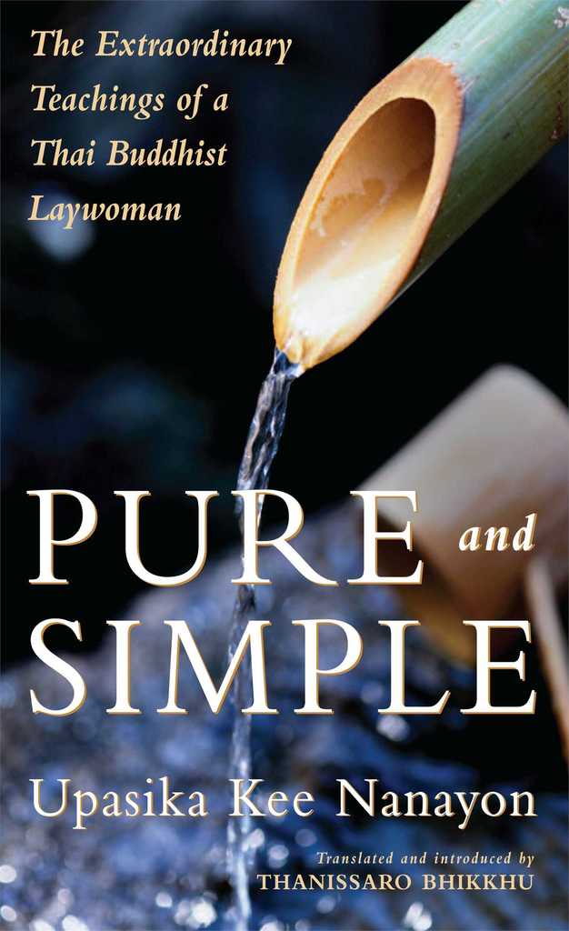Pure and Simple by Upasika Kee Nanayon - Book - Read Online