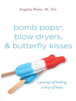 Bomb Pops, Blow Dryers, & Butterfly Kisses