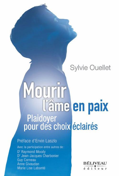 L'âme Une Force Dans Sa Vie Mourir l'âme en paix Plaidoyer pour des choix éclairés by Ouellet