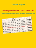 Der Maya-Kalender 1101-1200 n.Chr.: Haab - Tzolkin - Long Count für jeden einzelnen Tag