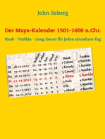 Der Maya-Kalender 1501-1600 n.Chr.: Haab - Tzolkin - Long Count für jeden einzelnen Tag