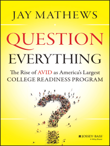 Question Everything: The Rise of AVID as America's Largest College Readiness Program