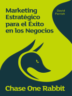 Chase One Rabbit: Marketing Estrat��gico para el Exito en los Negocios: 63 Consejos, T��cnicas e Historias para Emprendedores Creativos