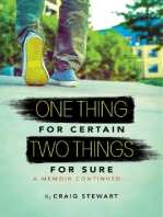 One Thing for Certain, Two Things for Sure A Memoir continued