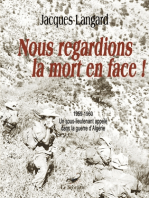 Nous regardions la mort en face!: 1959-1960 Un sous-lieutenant appelé dans la guerre d'Algérie