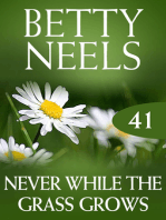 Never While The Grass Grows (Betty Neels Collection)