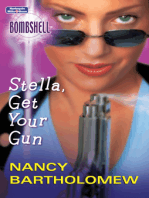 Stella, Get Your Gun