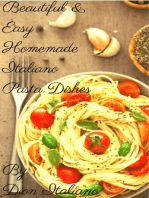 "Beautiful & Easy Homemade Italiano Pasta Dishes"