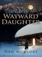 Spy for a Wayward Daughter (The Adventures of Grant Scotland, Book Three)