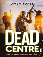 Dead Centre II: Even The Wrong Can Be Right Sometimes!