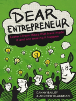 Dear Entrepreneur: Letters from Those That Have Made it And Are Making It Happen