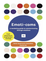 Emoti-coms: A marketing guide to communicating through emotions