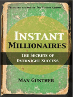 Instant Millionaires: The Secrets of Overnight Success