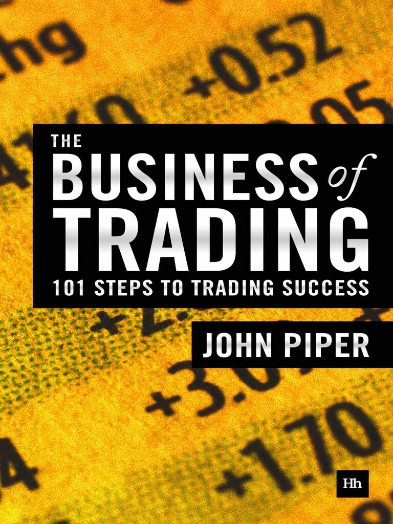 The Business Of Trading By John Piper Read Online