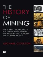 The History of Mining: The events, technology and people involved in the industry that forged the modern world