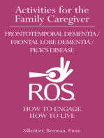 Activities for the Family Caregiver ��� Frontotemporal Dementia / Frontal Lobe Dementia / Pick���s Disease: How to Engage / How to Live