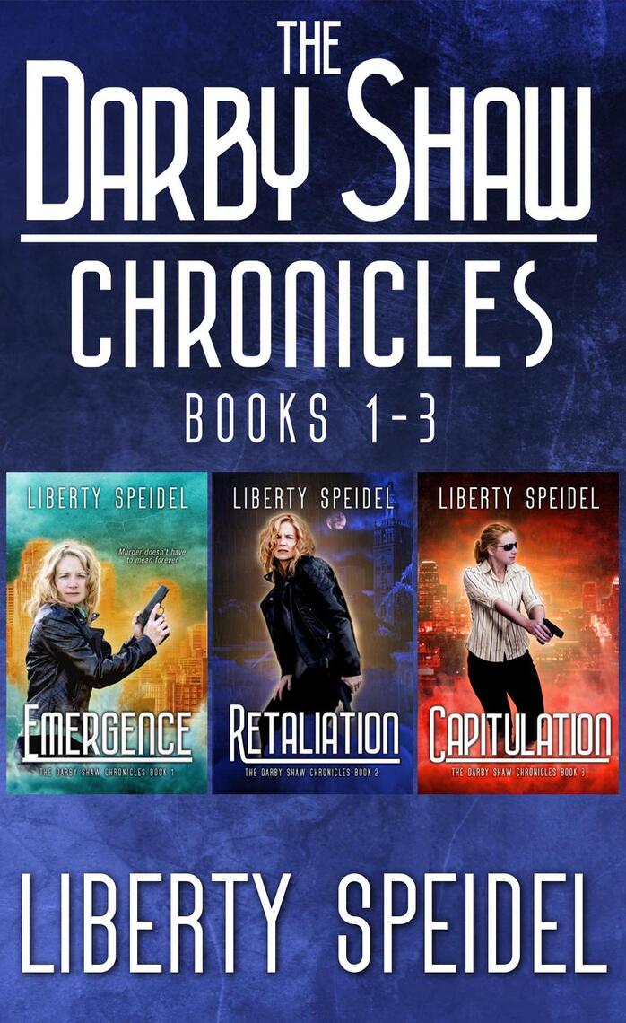 The Darby Shaw Chronicles Books 1 - 3 by Liberty Speidel picture picture