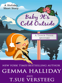 Read Baby It S Cold Outside Online By Gemma Halliday And T Sue Versteeg Books