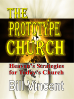 The Prototype Church: Heaven’s Strategies for Today’s Church