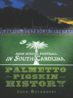 High School Football in South Carolina: Palmetto Pigskin History