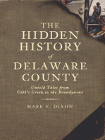 Hidden History of Delaware County, The: Untold Tales from Cobb's Creek to the Brandywine