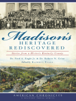 Madison's Heritage Rediscovered: Stories From A Historic Kentucky County