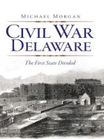 Civil War Delaware: The First State Divided
