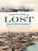 Portland's Lost Waterfront: Tall Ships, Steam Mills and Sailors' Boardinghouses