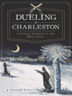 Dueling in Charleston: Violence Refined in the Holy City