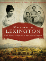 Murder in Lexington: VMI, Honor and Justice in Antebellum Virginia